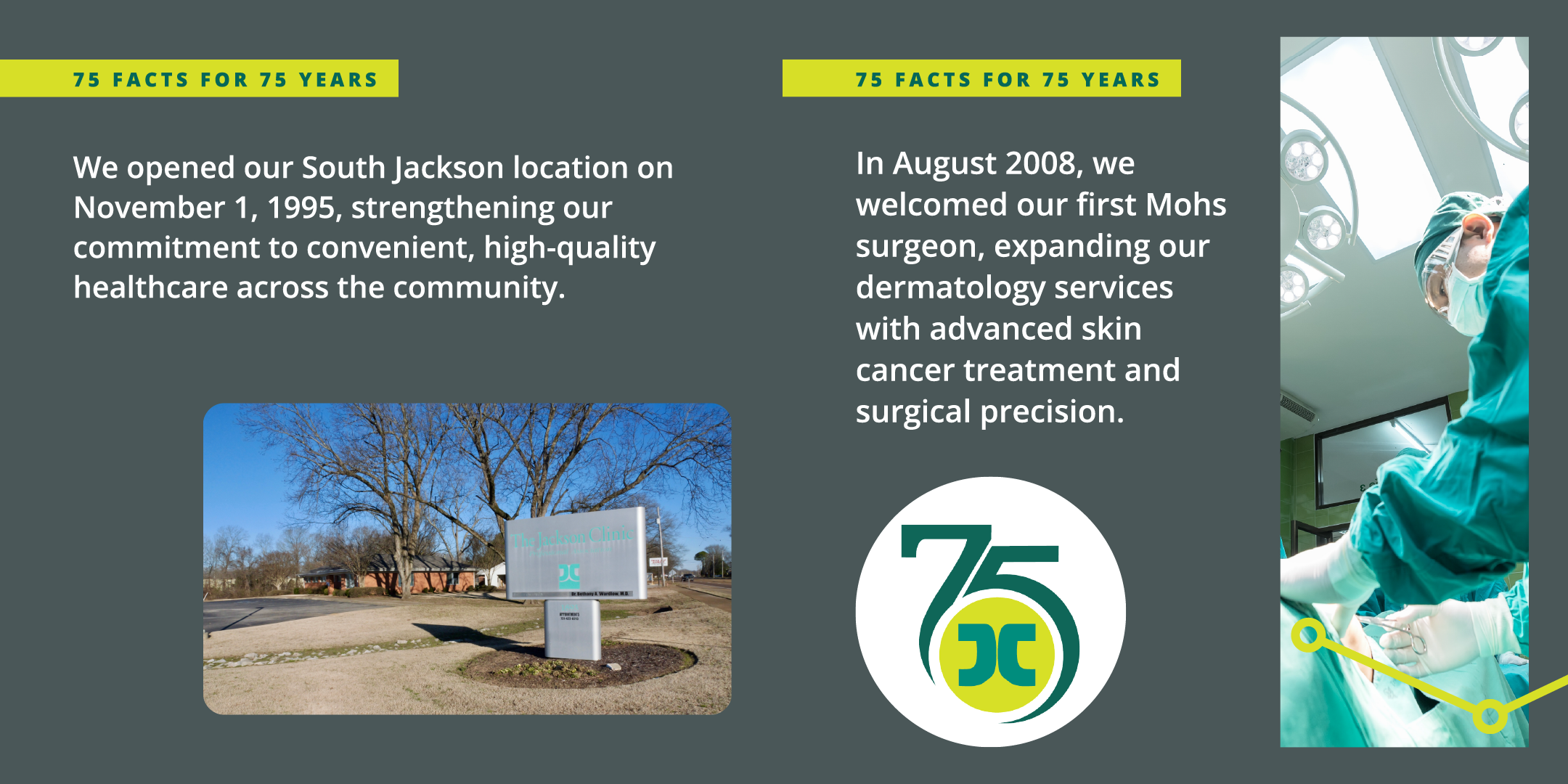 Card with text: We opened our South Jackson location on November 1, 1995, strengthening our commitment to convenient, high-quality healthcare across the community. In August 2008, we welcomed our first Mohs surgeon, expanding our dermatology services with advanced skin cancer treatment and surgical precision.